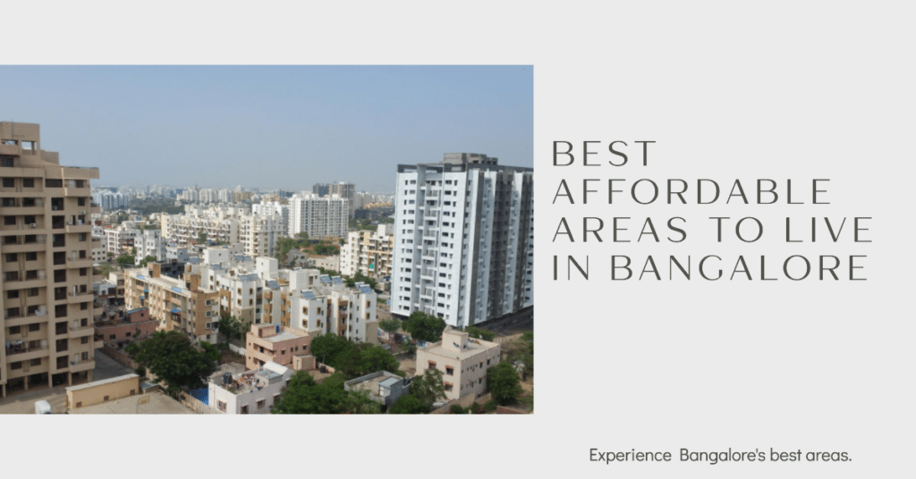 Cheap and Best Areas to Live in Bangalore