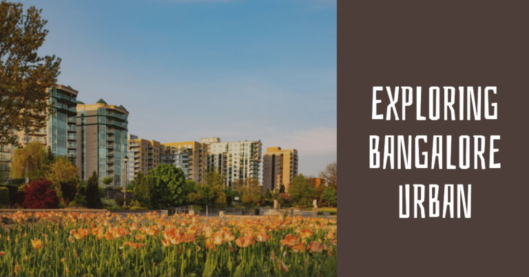 Exploring Bangalore Urban: A Comprehensive Guide to India's Silicon Valley