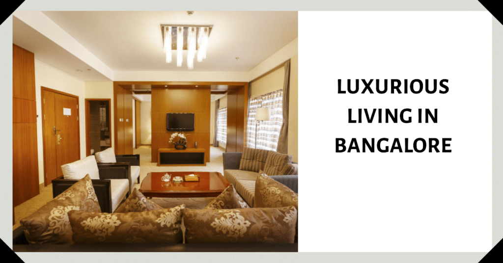 Exploring Ultra Luxury Apartments for Rent in Bangalore: A Taste of Elegance and Comfort