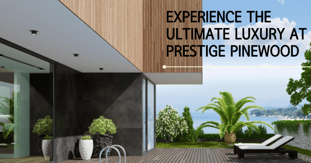 Exploring the Luxury of Prestige Pinewood Apartments