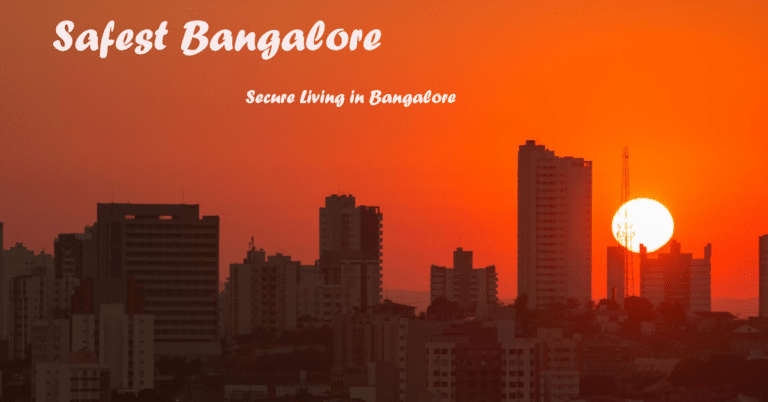Safest Place in Bangalore: A Comprehensive Guide