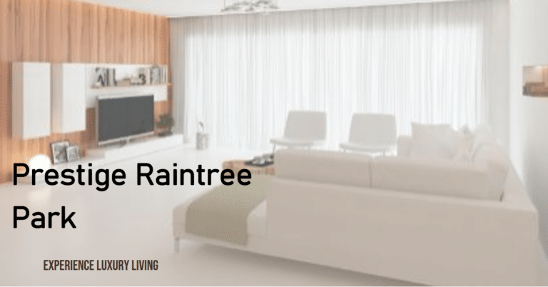 Explore Luxury Living at Prestige Raintree Park