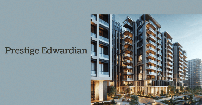 Prestige Edwardian: Your Gateway to Timeless Elegance and Modern Living