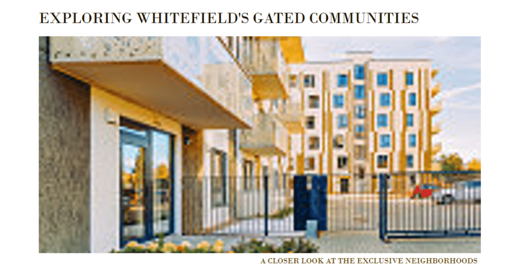 The Rise of Gated Communities: A Look at Whitefield's Exclusive Neighborhoods