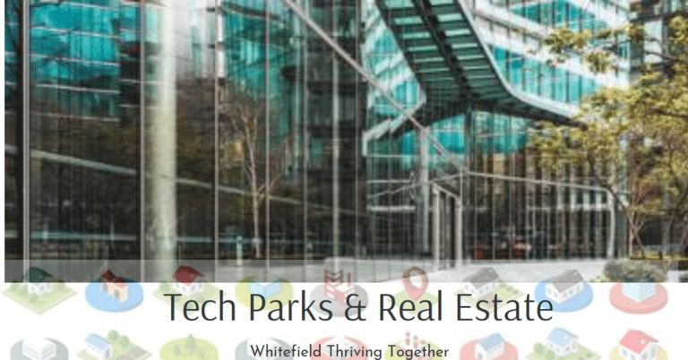 Tech Parks and Real Estate: The Symbiotic Relationship in Whitefield